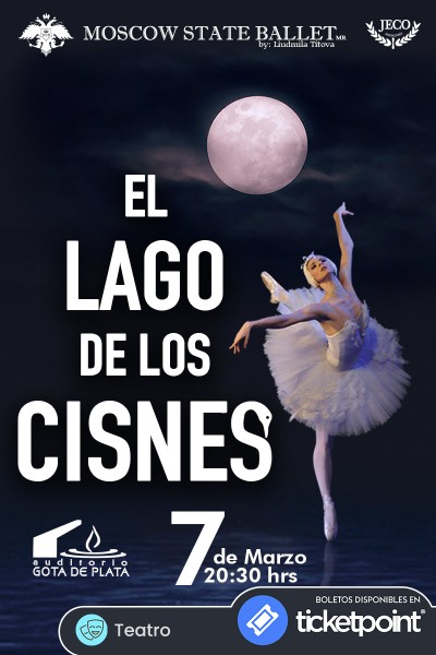 Moscow State Ballet El Lago De Los Cisnes Auditorio Gota De Plata